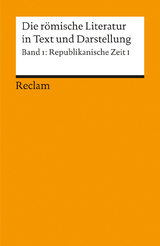 Die römische Literatur in Text und Darstellung. Lat. /Dt. / Republikanische Zeit I (Poesie) - 