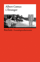 L’Étranger. Französischer Text mit deutschen Worterklärungen. B2 (GER) - Albert Camus