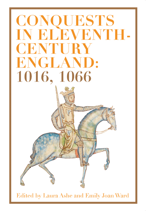 Conquests in Eleventh-Century England: 1016, 1066 - 