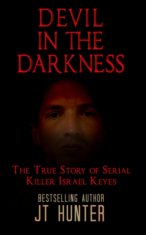 DEVIL IN THE DARKNESS -  JT Hunter