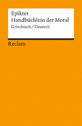 Handbüchlein der Moral. Griechisch/Deutsch -  Epiktet