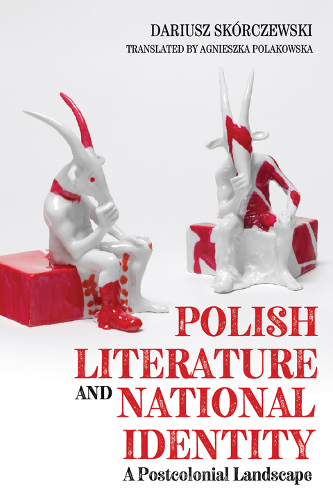 Polish Literature and National Identity -  Dariusz Skorczewski