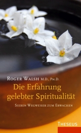 Die Erfahrung gelebter Spiritualität - Roger Walsh