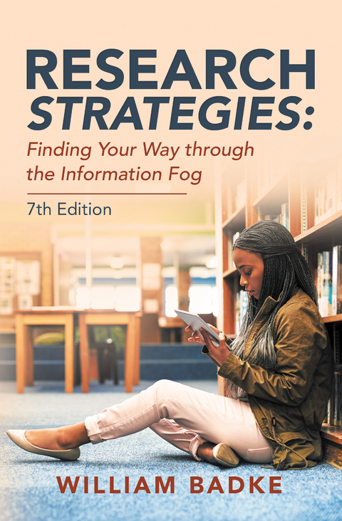 Research Strategies: Finding    Your Way Through the Information Fog - William Badke