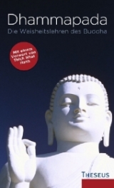 Dhammapada - die Weisheitslehren des Buddha - 