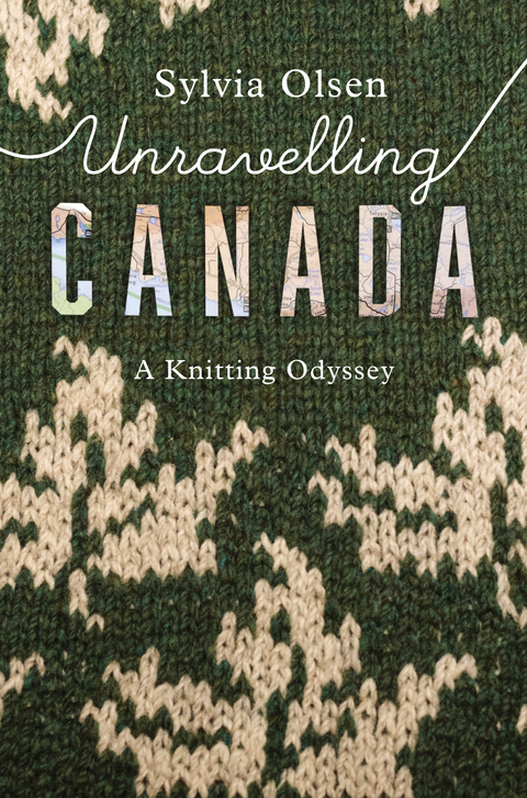 Unravelling Canada -  Sylvia Olsen