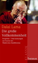 Die große Vollkommenheit -  Dalai Lama XIV.