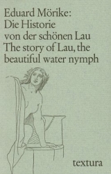 Die Historie von der Schönen Lau /The Story of Lau, the Beautiful Water-Nymph - Eduard Mörike