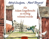 Als Adam Engelbrecht so richtig wütend wurde - Astrid Lindgren