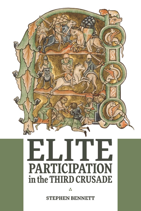 Elite Participation in the Third Crusade -  Stephen Bennett