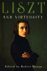 Liszt and Virtuosity - 