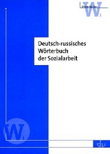 Deutsch-russisches Wörterbuch der Sozialarbeit - Kibardina, S.; Smirnowa, T.; Tschernyschewa, O.