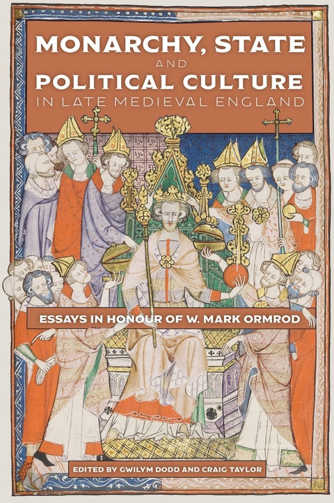 Monarchy, State and Political Culture in Late Medieval England - 