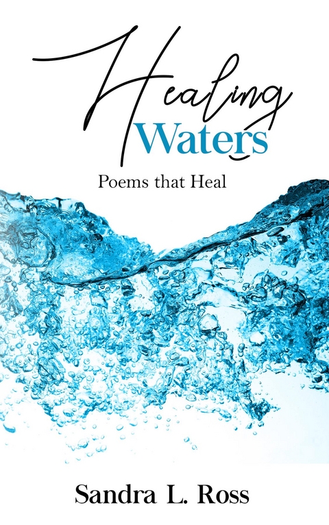 Healing Waters -  Sandra Ross