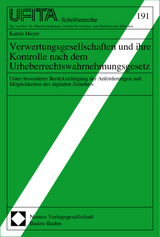 Verwertungsgesellschaften und ihre Kontrolle nach dem Urheberrechtswahrnehmungsgesetz - Katrin Meyer