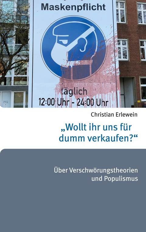 "Wollt ihr uns für dumm verkaufen?" - Christian Erlewein