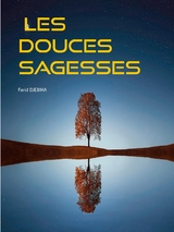 Les douces Sagesses - Farid Djebiha