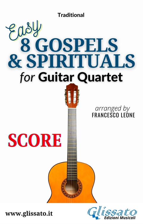 8 Gospels & Spirituals for Guitar quartet (score) - American Traditional