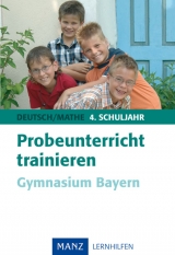 Probeunterricht trainieren - Gymnasium Bayern - Kestler, Christine