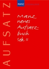 Manz neues Aufsatzbuch 11.-13. Schuljahr - Friepes, Christine; Richter, Annett