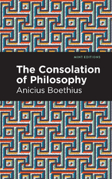 The Consolation of Philosophy - Ancius Boethius