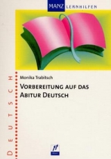 Vorbereitung auf das Abitur Deutsch - Monika Trabitsch