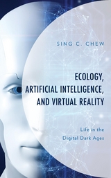 Ecology, Artificial Intelligence, and Virtual Reality -  Sing C. Chew