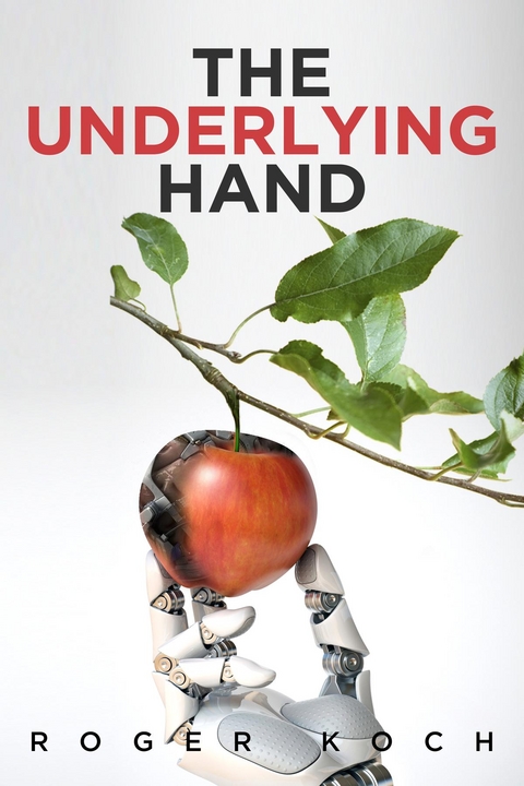 The Underlying Hand - Roger Koch