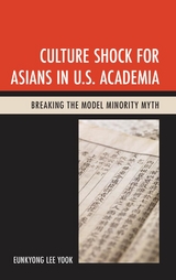 Culture Shock for Asians in U.S. Academia -  Eunkyong Lee Yook