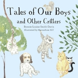 Tales of Our Boys and Other Critters -  Bonnie Louise Smith-Davis