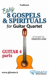 Guitar 4 part of "8 Gospels & Spirituals" for Guitar quartet - American Traditional