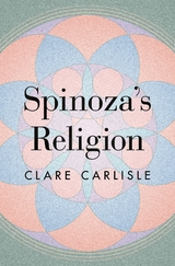 Spinoza's Religion - Clare Carlisle