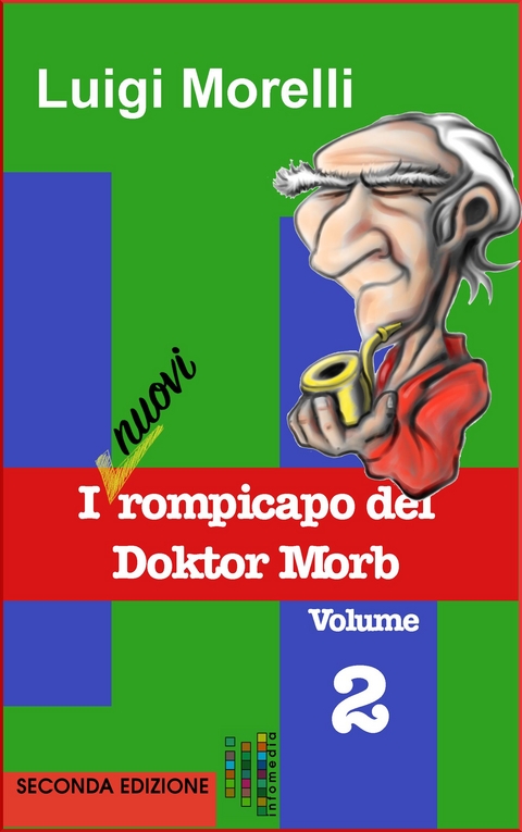 I nuovi rompicapo del Doktor Morb - Luigi Morelli