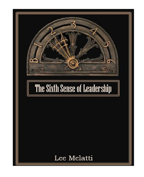 Sixth Sense of Leadership -  Lee Melatti