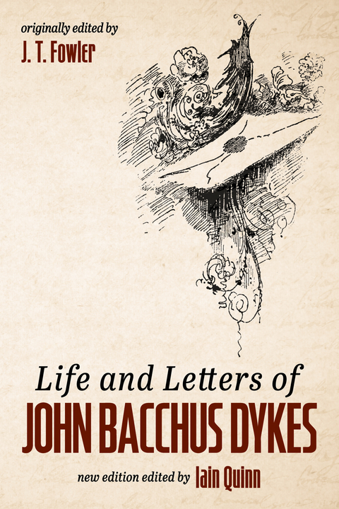 Life and Letters of John Bacchus Dykes - 