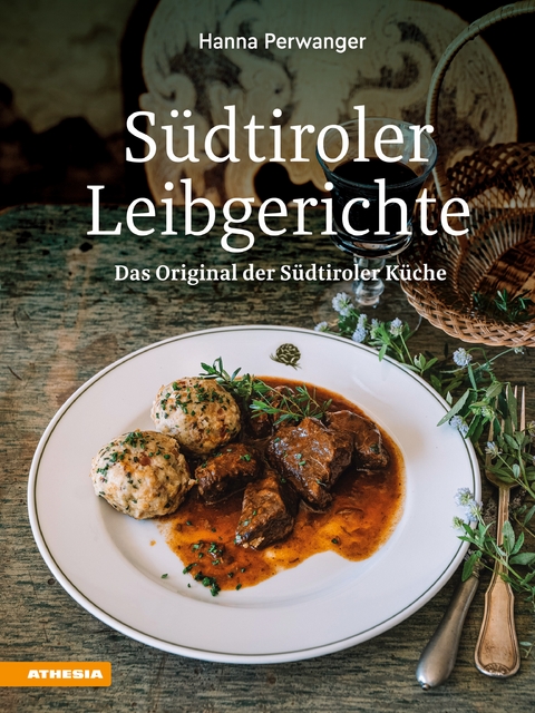 Südtiroler Leibgerichte - Hanna Perwanger