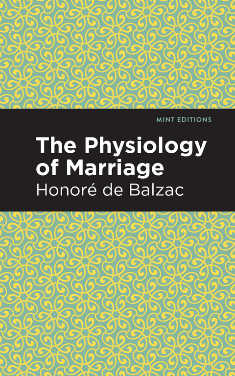 The Physiology of Marriage - Honoré de Balzac