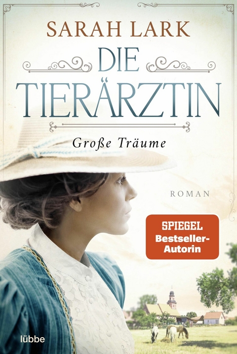 Die Tierärztin - Große Träume -  Sarah Lark