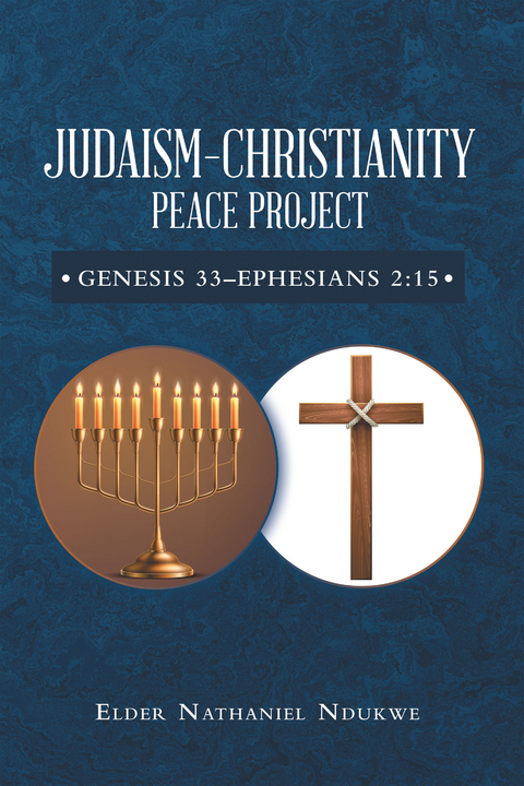 Judaism-Christianity Peace Project -  Elder Nathaniel Ndukwe