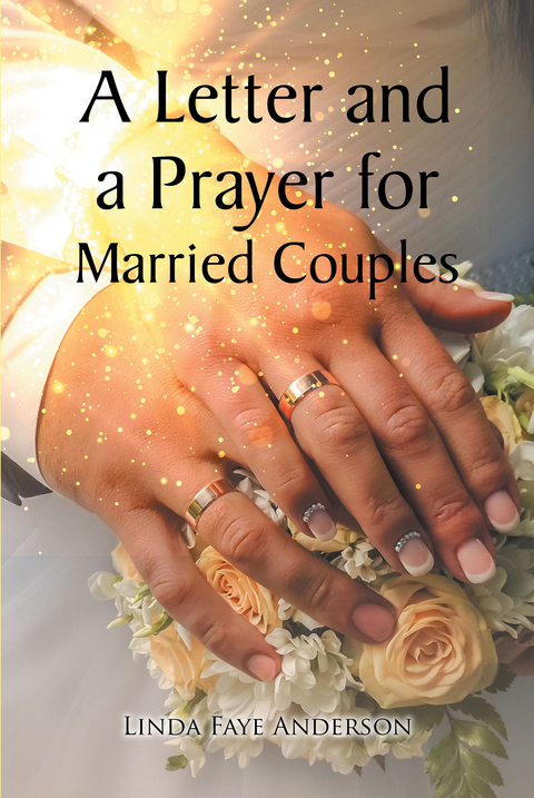 A Letter and a Prayer for Married Couples - Linda Faye Anderson