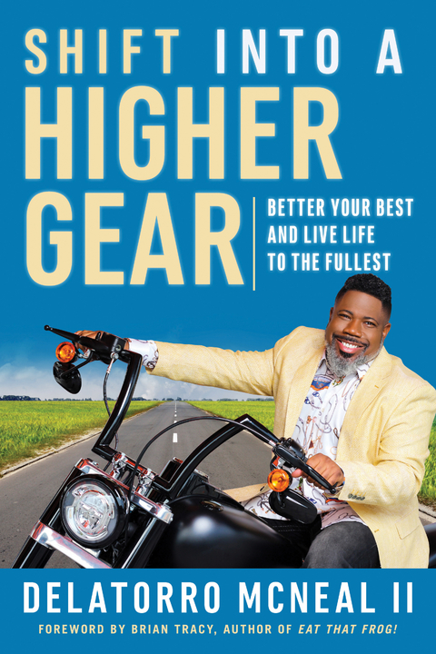 Shift into a Higher Gear - Delatorro McNeal