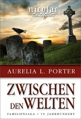 Nicolae - Zwischen den Welten - Aurelia L. Porter