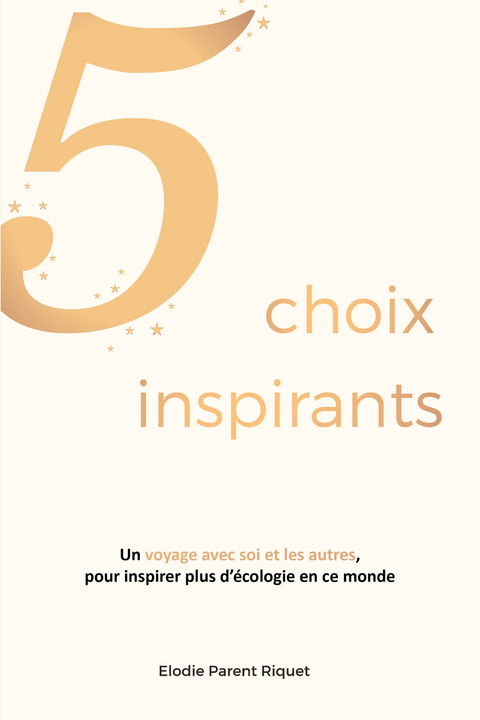 5 choix inspirants - Elodie Parent Riquet