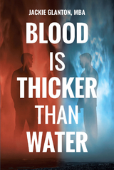 Blood Is Thicker Than Water -  MBA Jackie Glanton