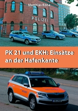 PK21 und EKH: Einsätze an der Hafenkante - Matthias Röhe