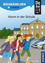 Die drei !!!, Bücherhelden 2. Klasse, Alarm in der Schule (drei Ausrufezeichen) - Jule Ambach