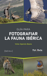 Guia para fotografiar la fauna ibérica - Víctor Aparicio
