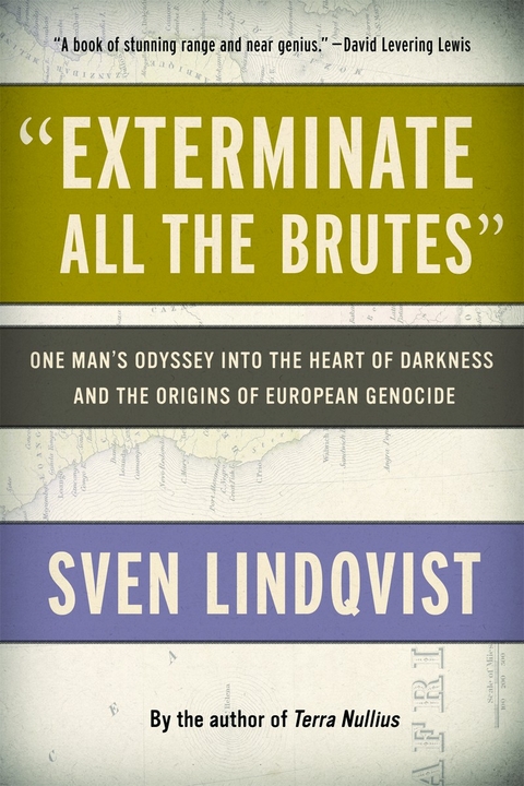 &quote;Exterminate All the Brutes&quote; -  Sven Lindqvist