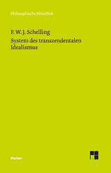 System des transzendentalen Idealismus - Schelling, Friedrich Wilhelm Joseph; Ehrhardt, Walter E.