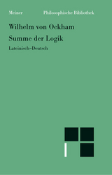 Summe der Logik/Summa logica -  Wilhelm von Ockham